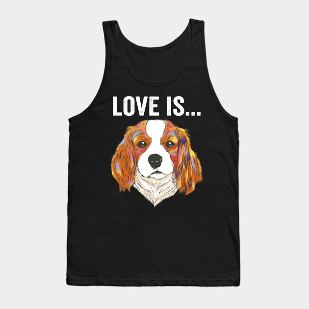 Funny Cavalier King Charles Spaniel Dog Quotes Tank Top by Visual Vibes